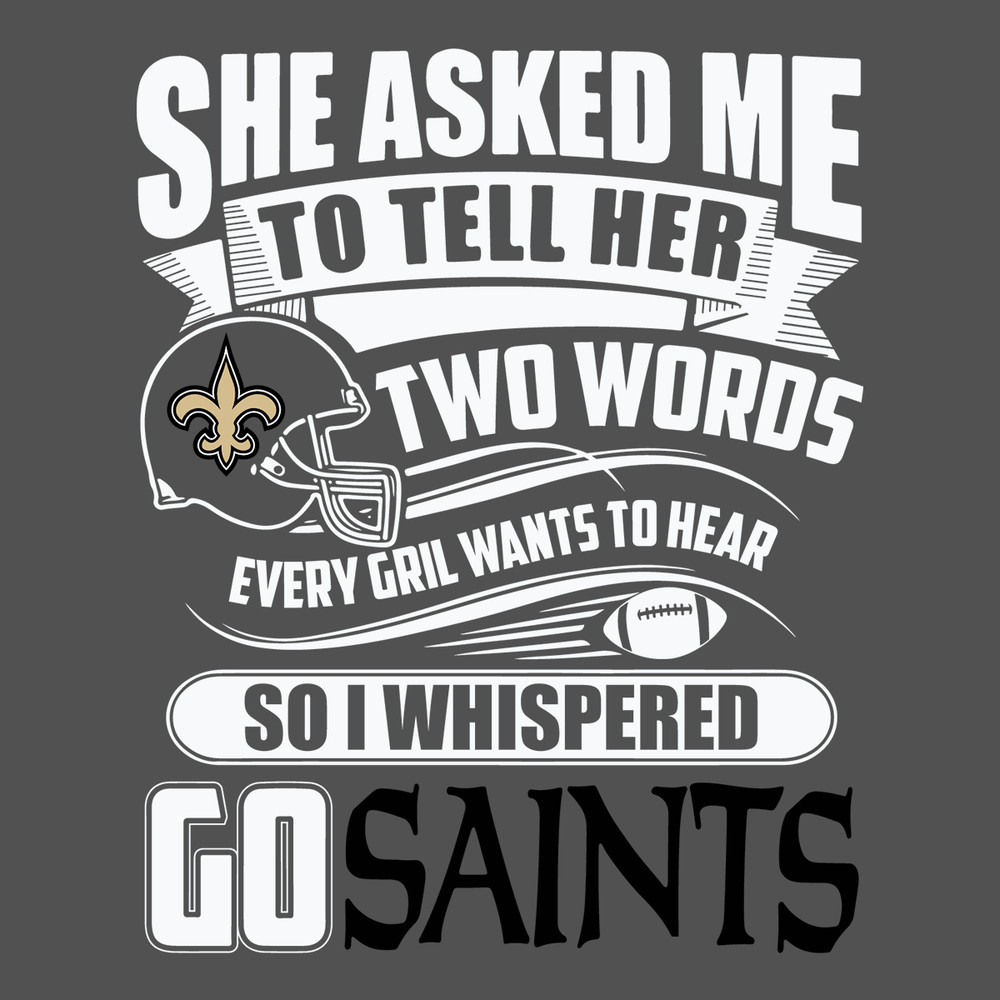 Two-Words-Every-Girl-Wants-To-Hear-Go-Saints-Svg-SP29122020.png