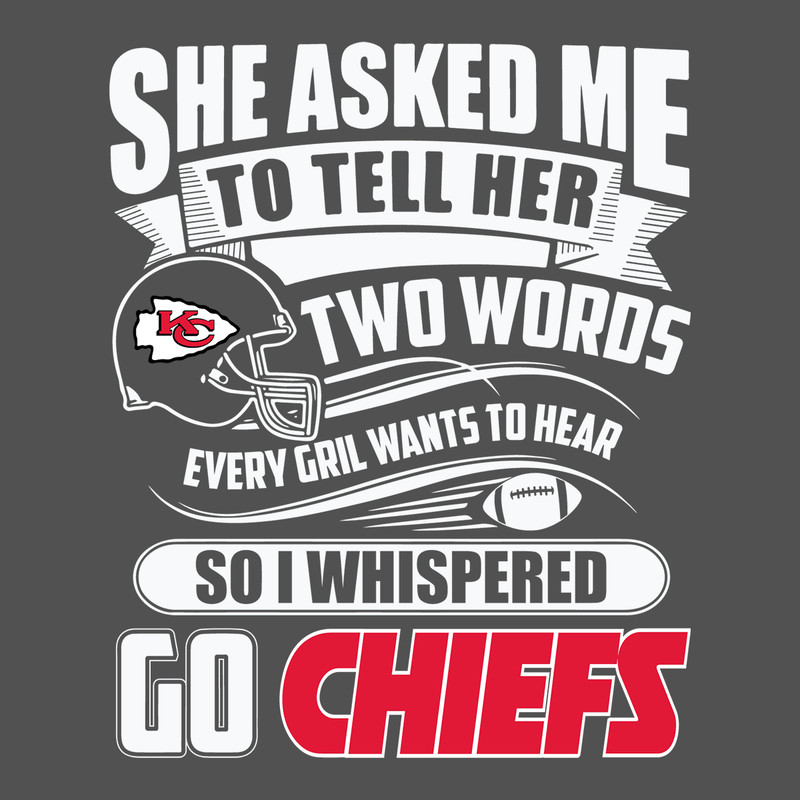 Two-Words-Every-Girl-Wants-To-Hear-Go-Chiefs-Svg-SP29122020.png