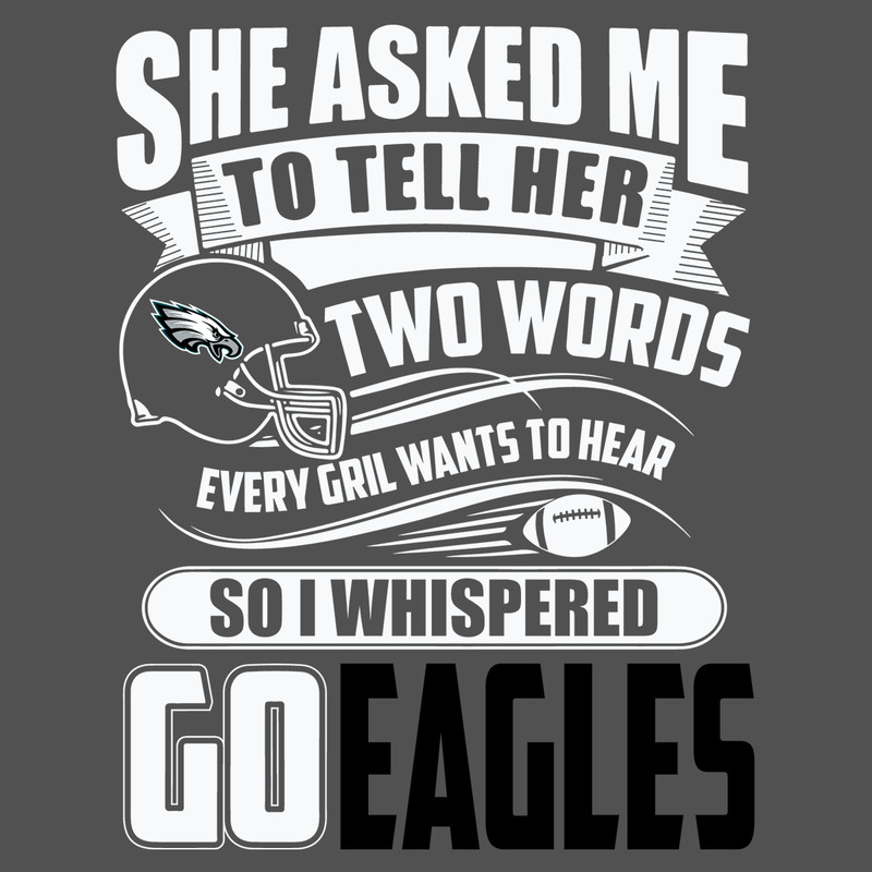 Two-Words-Every-Girl-Wants-To-Hear-Go-Eagles-Svg-SP29122020.png