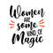 Women-are-some-kind-of-magic-SVG-NT200720169.jpg