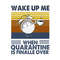 Wake-up-me-when-quarantine-is-finally-over-svg-HB3007208.jpg