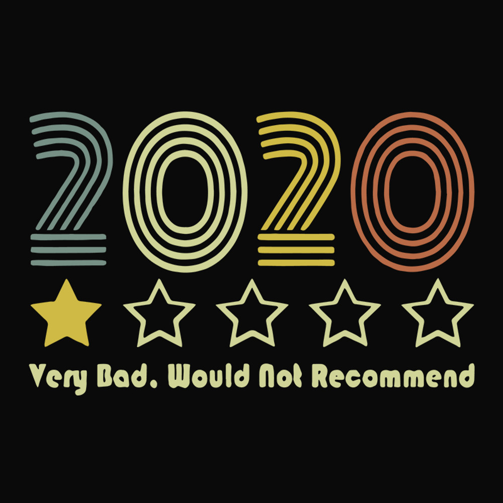 2020-Very-Bad-Would-Not-Recommend-2020-Shirt-2020-Very-Bad-2020-Recommend-Shirt-2020-Very-Bad-Shirt-2020-Reviews-Funny-Quotes-Funny-Saying-Svg-TD06082015.jpg