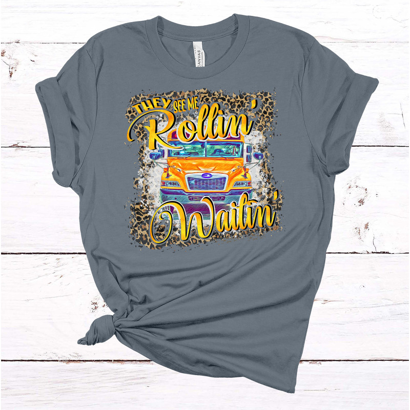 They See Me Rollin', Waitin' , School Bus, Bus Driver Gift, Premium Unisex Tee, Plus Size 2x, 3x, 4x Available.jpg