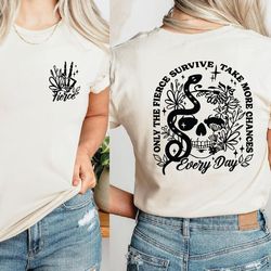 fierce survival shirt, self love shirt
