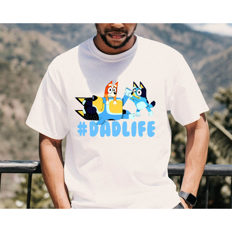 Bluey Dadlife Shirt, Bluey Dad Shirt, Bluey Family Matching Shirt, Bluey Fathers Day 2024 Shirt..jpg