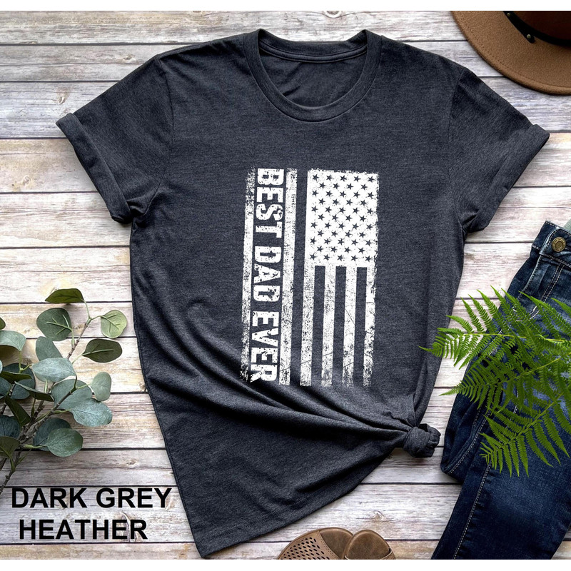 Best Dad Ever American Flag Shirt, 4th Of July Shirt, Patriot Dad Shirt, Dad USA Flag Shirt, Father's Day Tee, Father's Day Gift.jpg