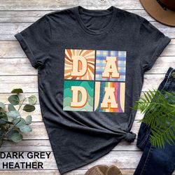 dada shirt for father, fathers day gift
