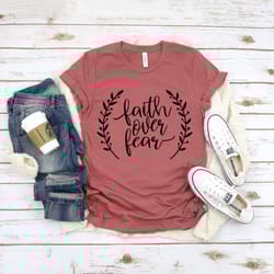 faith over fear t-shirt,christian shirt