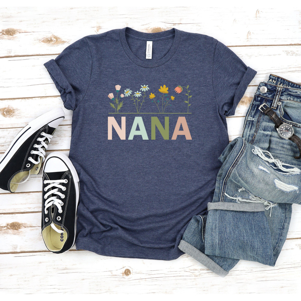 Floral Nana Shirt, Mothers Day Gift, Nana T-Shirt, Custom Nana Shirt, Christmas Gift For Nana, Cute Nana Shirt, Gift For Grandma, Custom Tee.jpg