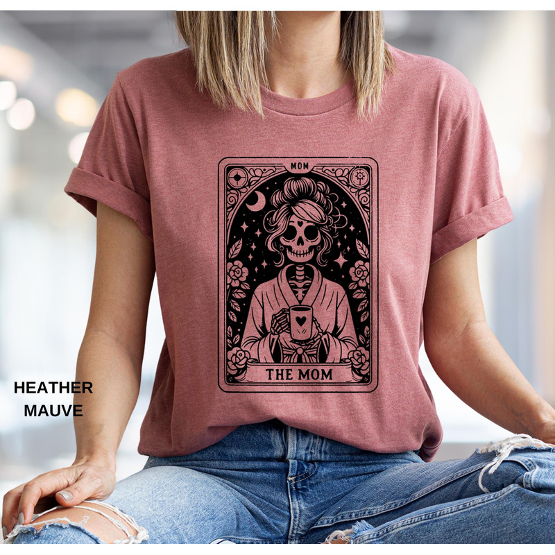 The Mom Tarot Card Shirt, Skeleton Mother Shirt, Mother's Day Shirt, Mama Shirt, Tarot Card Coffee Shirt, Mom Gift, Skull Mom Shirt.jpg