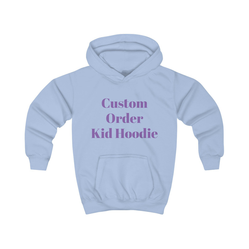 Custom Order - Kid Hoodie - Sweatshirt.jpg