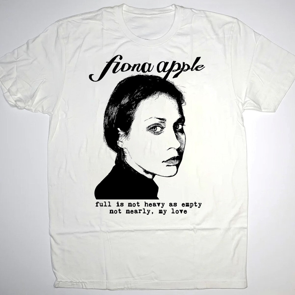 Fiona Apple Full is Not Heavy as Empty T-Shirt, Fiona Apple T-Shirt, Fiona Apple Inspired Shirt, 90s Music Shirt.jpg