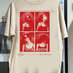 fiona apple when the pawn 1999 t-shirt, fiona apple t-shirt