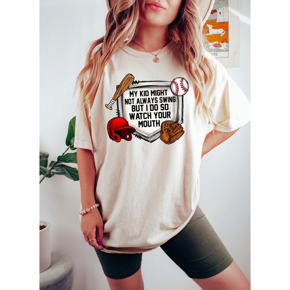My Girl Might Not Always Swing But I Do So Watch Your Mouth Shirt, Funny Baseball Shirt, Baseball Mom T Shirt, Baseball Lover Gift.jpg