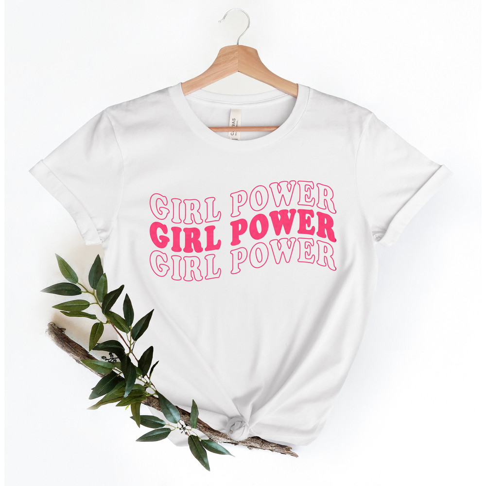 Feminist Shirt ,Girl Power Tee, Girl Power Shirt, Inspirational Shirt, Feminism Shirts Trending, Custom Shirts.jpg