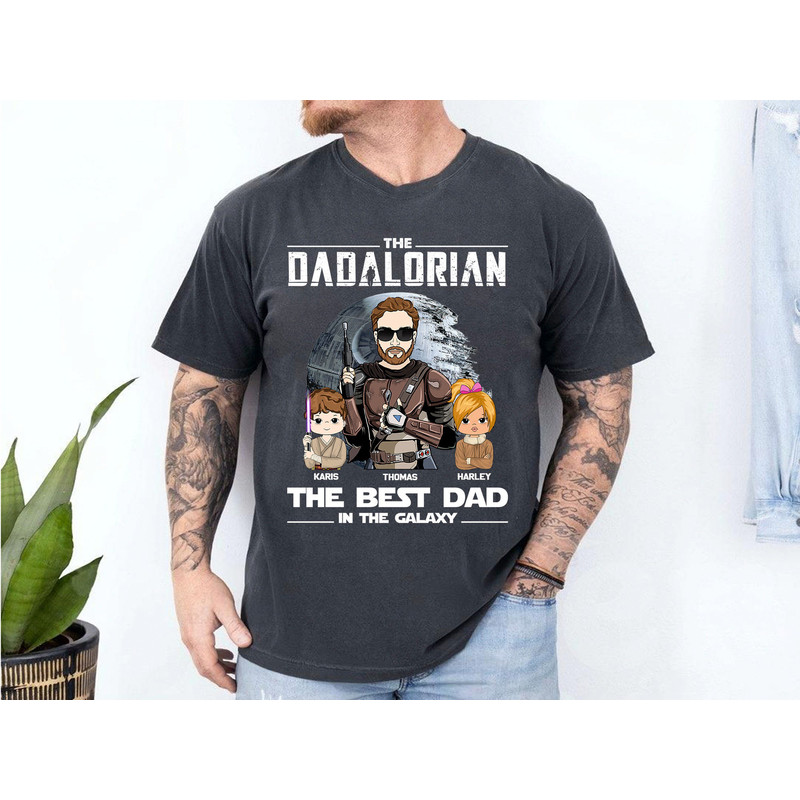 Custom Dad Shirt, The Dadalorian Shirt, The Best Dad In The Galaxy Shirt, Best Dad Ever Shirt, Dadalorian Shirt With Name, Fathers Day Gift.jpg