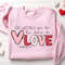 Retro Let all that you do be done in Love Sweatshirt, Valentines Day Shirt for Women, Cute Valentine Day Shirt, Couple Valentine's Day Gift.jpg