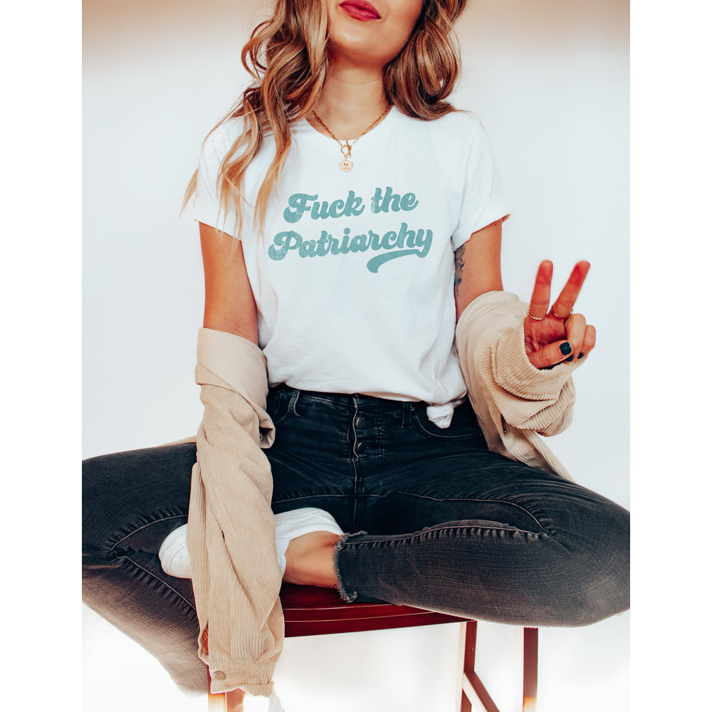 Feminist Shirt Fuck The Patriarchy Shirt Feminist Tshirt Feminist Gift Smash the Patriarchy Destroy the Patriarchy.jpg