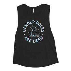 gender roles are dead muscle tank, non binary shirt, ask me my pronouns shirt