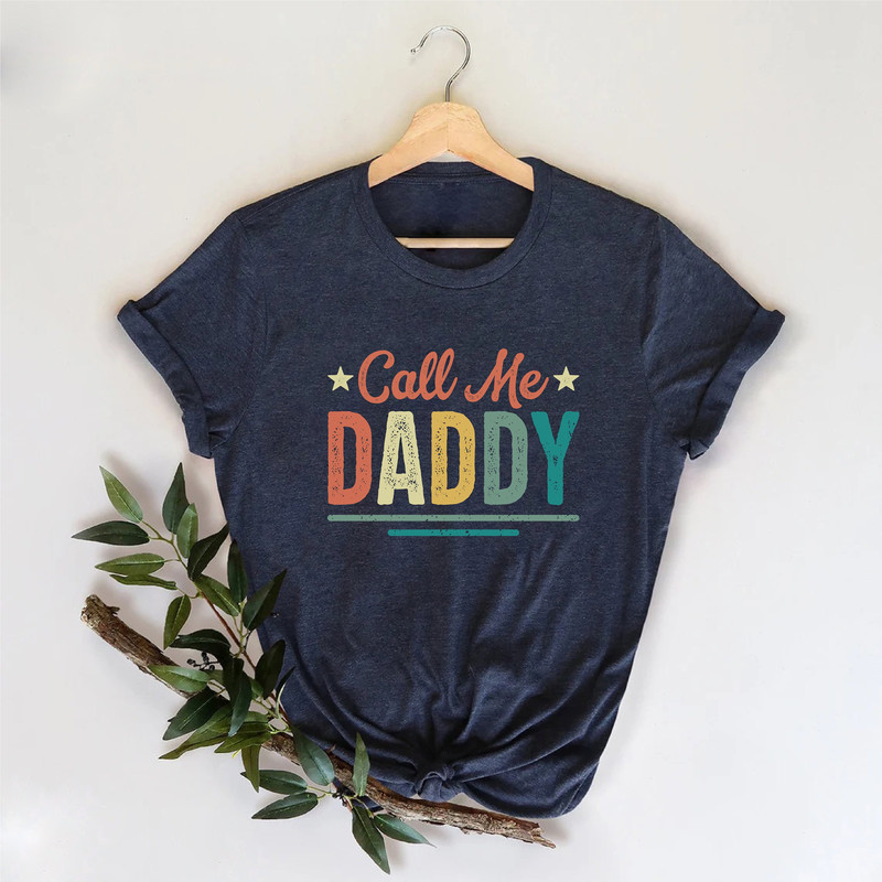 Call Me Daddy Shirt, Funny Gift For Dad, Call Me Old Fashioned Shirt, Fathers Day Gift Tee, Birthday Dad Tshirt, New Dad Outfit Gift for him.jpg