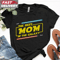 The Best Mom In The Galaxy Star Wars Mother's Day T-Shirt.jpg