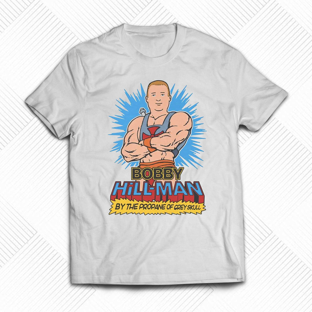 Bobby Hill-man By The Propane Of Grey Skull Shirt Sweatshirt Hoodie.jpg