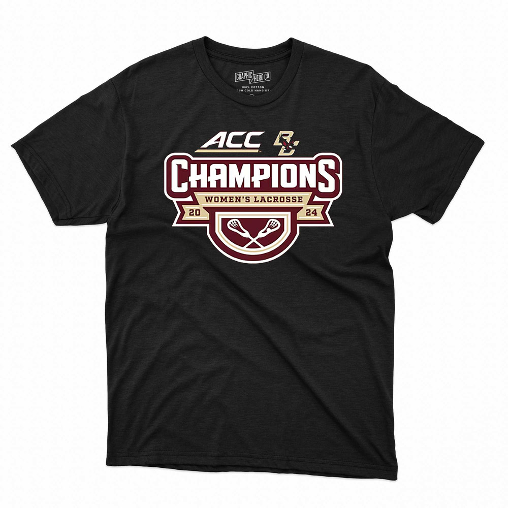 Boston College Eagles 2024 Acc Women's Lacrosse Tournament Champions T-shirt.jpg