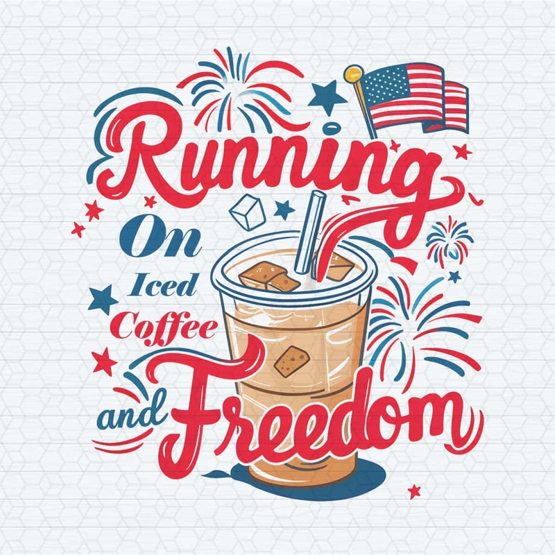 ChampionSVG-2905241089-4th-of-july-running-on-iced-coffee-and-freedom-png-2905241089png.jpeg