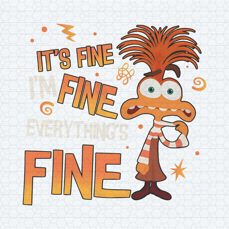 Anxiety It's Fine I'm Fine Everything Is Fine PNG.jpg