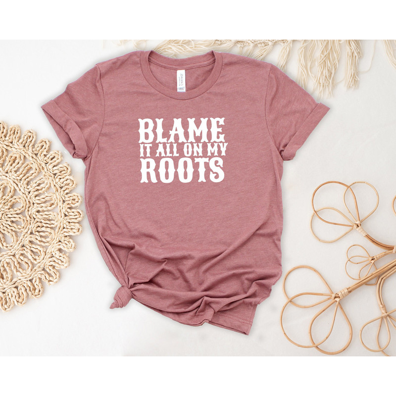 Blame it All on my Roots Shirt, Cowboy T-Shirt, Country Music Tees, Country Concert Tops, Band Tshirt, Southern Vibe Outfit, Gift for Bestie.jpg