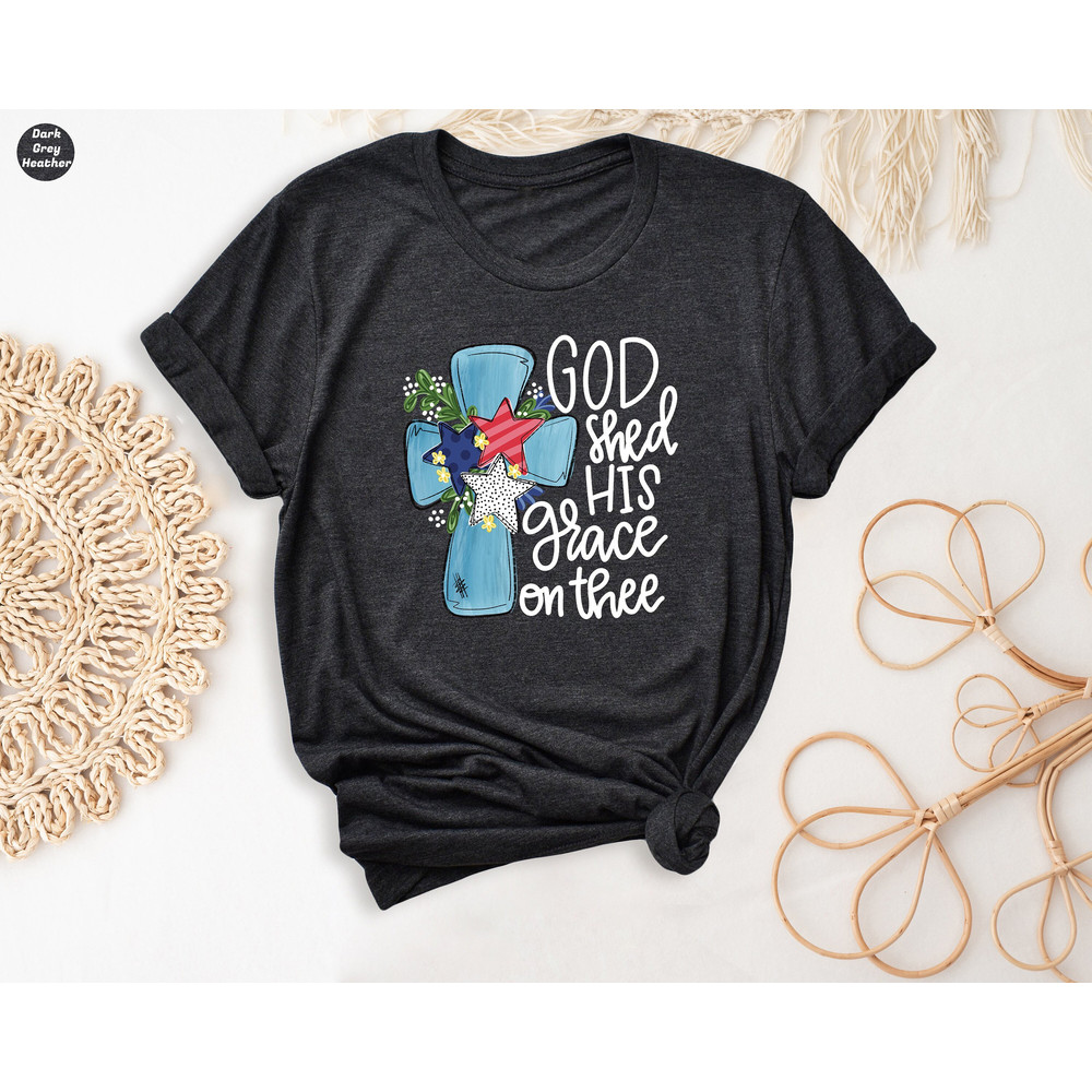 God Shed His Grace on Thee Shirt, 4th of July Memorial Day T-Shirt, Womens Cross Tee, Trendy Patriotic America Tshirt, Red White Blue Stars.jpg