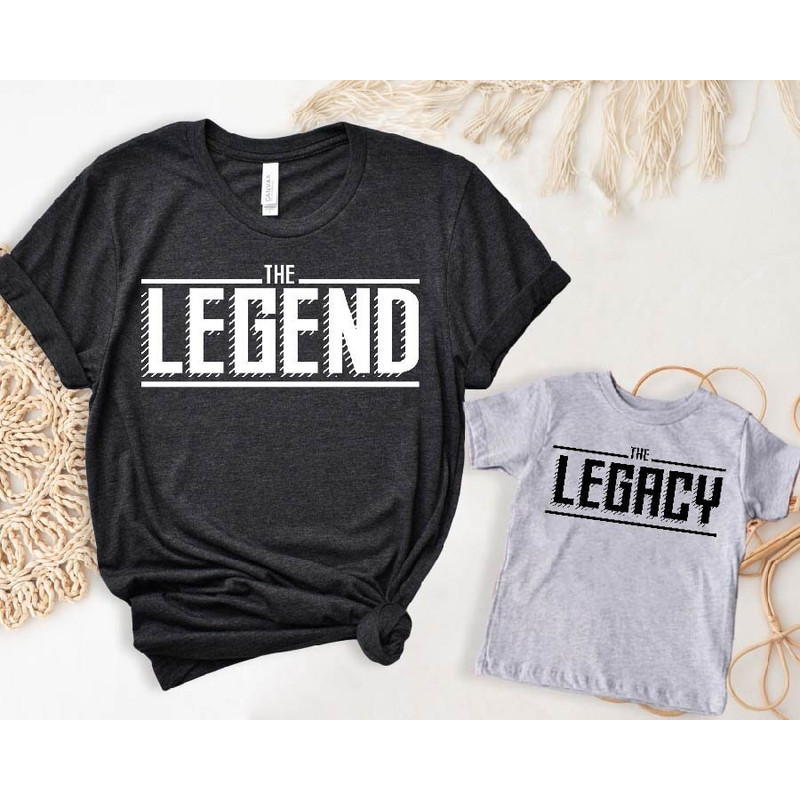 The Legend and The Legacy T-Shirts, Fathers Day Gift, Dad and Son Matching Shirts, Father and Son Tees, Gift for Dad, Cool Fathers Day Shirt.jpg