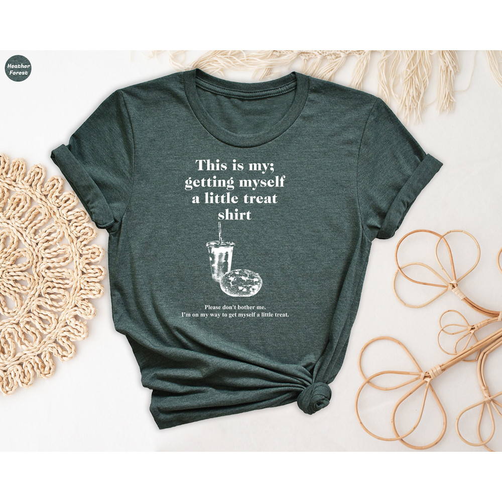 This is My Getting Myself A Little Treat T-Shirt, Getting Myself a Little Treat Shirt, Little Treat Tees,Funny Women's Clothing,Gift For Her.jpg