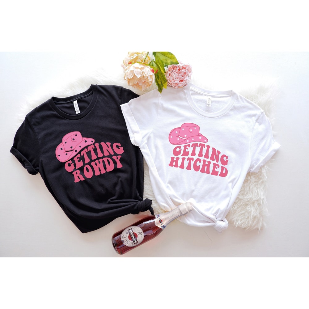 Getting Hitched Rowdy Shirt, Western Bachelorette Party Shirts, Country Bachelorette Shirts, Wedding Gifts, Team Bride, Shirt Bride Shirt.jpg