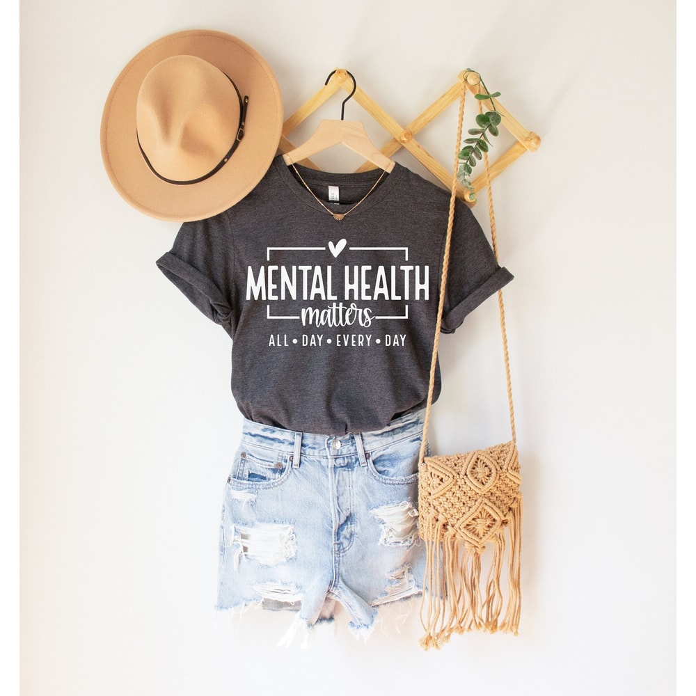 Mental Health Matters Shirt, Mental Health Shirts, Self Love T-Shirts, Anxiety Shirt, Suicide Awareness Shirt, Women Inspirational Shirts.jpg