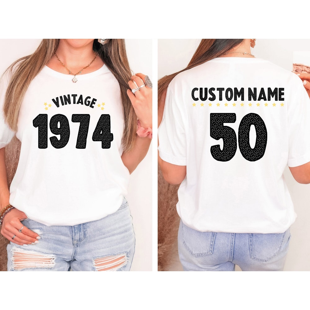 Custom Name 1974 Birthday Shirt, 1974 Vintage Tee, 1974 Retro Shirt, 1974 Vintage Front Back Shirt, Custom 50th Birthday Shirt, Women's 50th.jpg