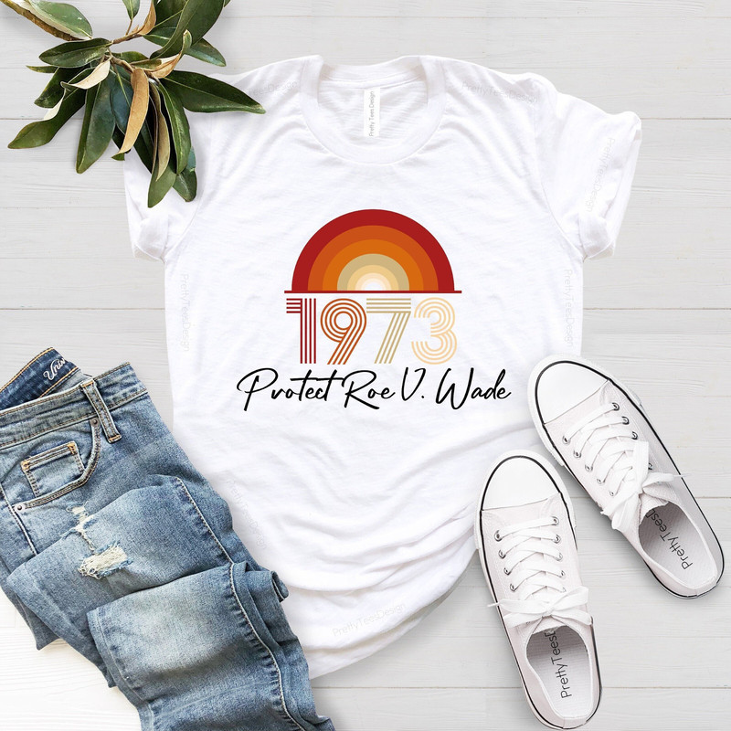 Protect Roe V. Wade Shirt, Reproductive Rights, Pro Choice Shirt, 1973 Shirt, Feminist Tee, Vintage 1973 Tee, 1973 Retro Shirt, Equal Rights.jpg