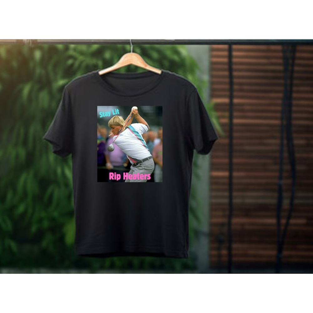 Stay Lit Rip Heaters John Daly Unisex Men's Cotton Crew Tee - 90s Tshirt Streetwear Golf Best Seller1.jpg