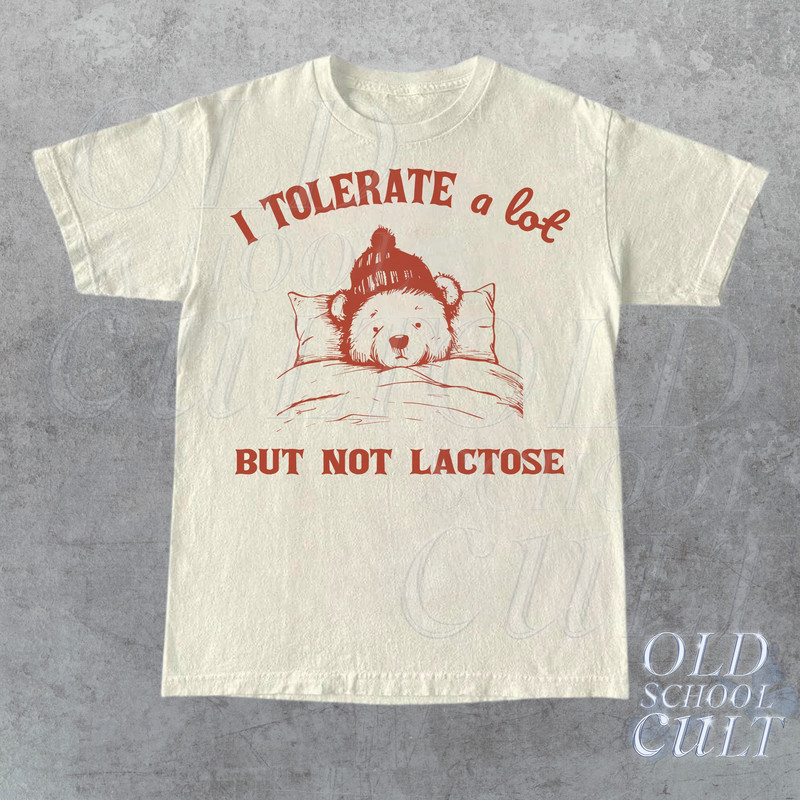 I Tolerate A Lot But Not Lactose Retro 90s Shirt, Vintage Lactose Intolerant T Shirt, Tummy Ache, Funny Saying Shirt, Milk Shirt, Funny Cow.jpg