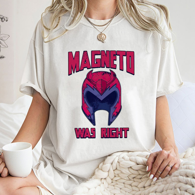 Magneto Was Right Shirt, Trending Unisex Tee Shirt, Unique Shirt Gift, Comic Movie Nostalgia Sweatshirt, Magneto Was Right Hoodie2.jpg