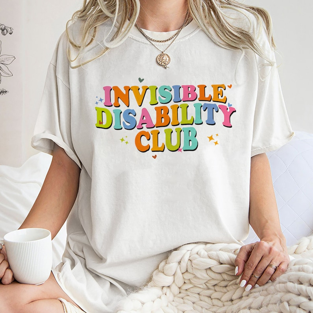Invisible Disability Club Shirt, Disability Awareness Shirt, Spoonie Unisex Tee,Chronic Pain Sweatshirt, Medical Awarenes Hoodie2.jpg