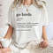 Go Birds Dictionary Shirt, Used to mean Hello Goodbye Thank you Have A Greatday, Trending Unisex Tee Shirt, Unique Shirt Gift, Go Birds Tee2.jpg