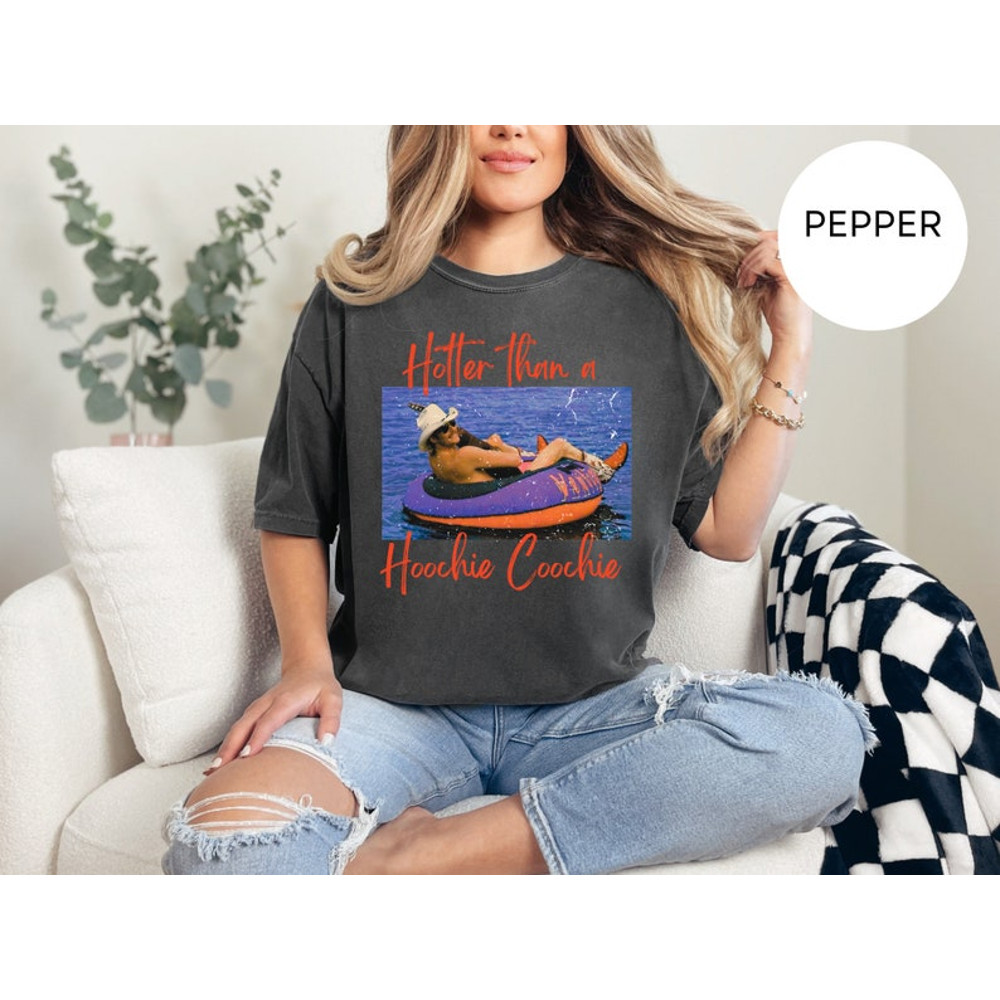 Comfort Colors Meme Shirt, Hotter Than A Hoochie Coochie Shirt, Meme Summer Vacation Tshirt, Music Lover Tshirt, 90s Country Music3.jpg