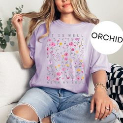 comfort colors christian shirt, it is well with my soul christian t-shirt, christian shirts, floral christian shirt