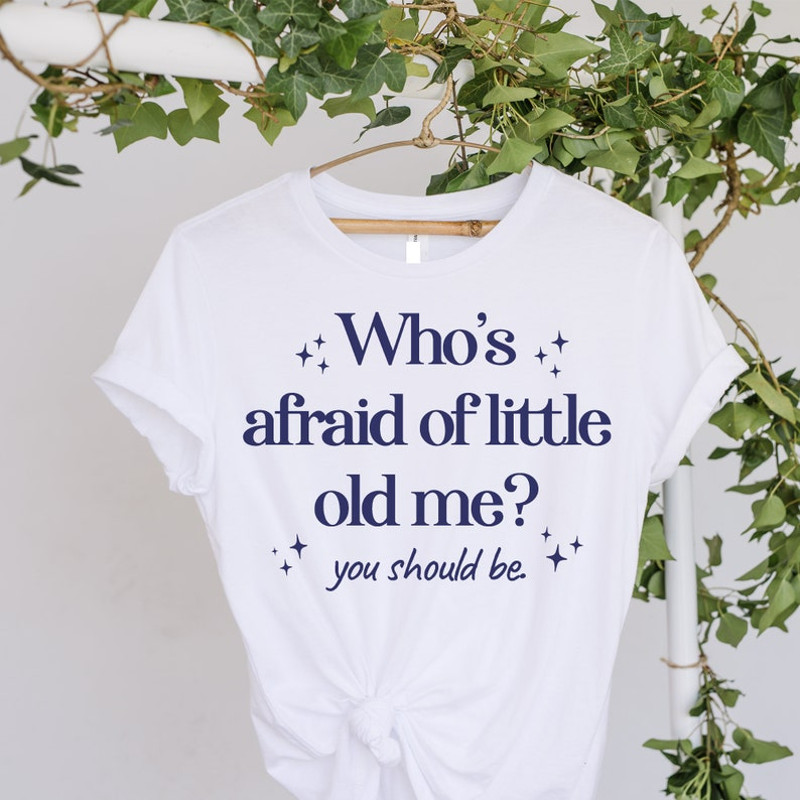 Who's Afraid of Little Old Me, Well You Should Be, Taylor Swift, The Tortured Poets Department, Short Sleeve Tee Merch2.jpg