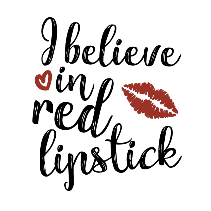I-believe-in-red-lipstick-SVG-HB30072092.jpg