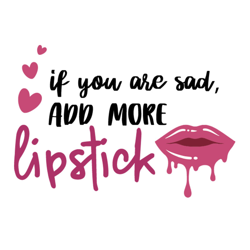 If-you-asc-sad-add-more-lipstick-SVG-HB30072074.jpg