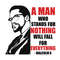 A-man-who-stands-for-nothing-will-fall-for-everything-malcolm-svg-TD06082032.jpg