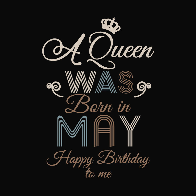 A-queen-was-born-in-may-svg-TD06082042.jpg