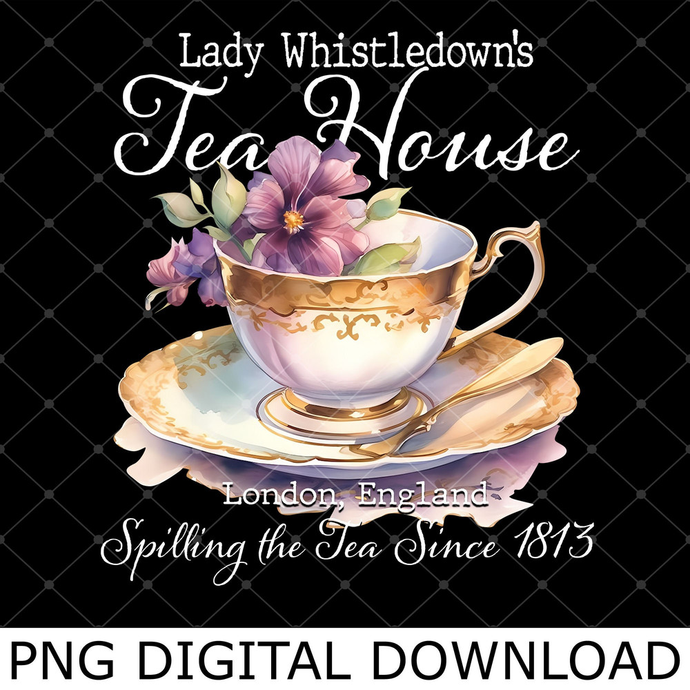 Lady Whistledowns Tea House Spilling The Tea Since 1813 Png, Lady Whistledowns Fan Png.jpg